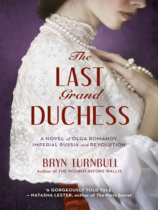 Title details for The Last Grand Duchess by Bryn Turnbull - Available